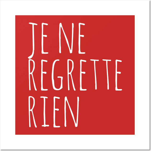 Je ne regrette rien Wall Art by Digital GraphX